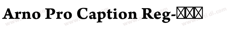 Arno Pro Caption Reg字体转换